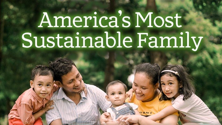 America's Most Sustainable Family